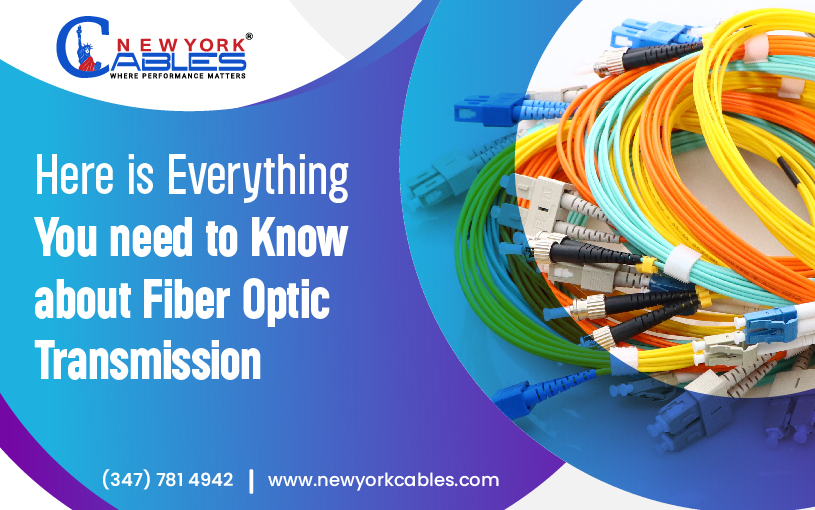 Here is Everything You need to Know about Fiber Optic Transmission