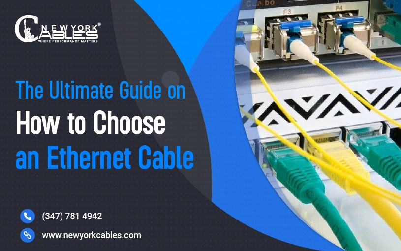 The Ultimate Guide on How to Choose an Ethernet Cable