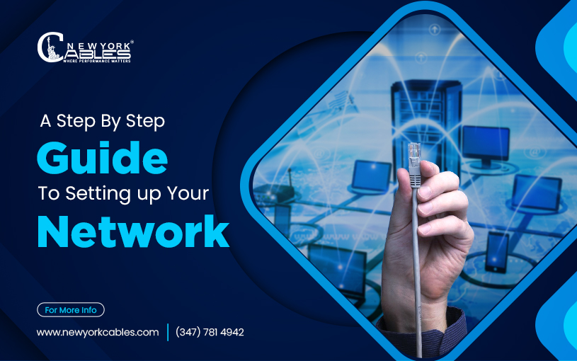 A Step-By-Step Guide to Setting up Your Network
