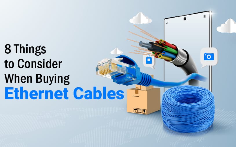 8 Things to Consider When Buying Ethernet Cables