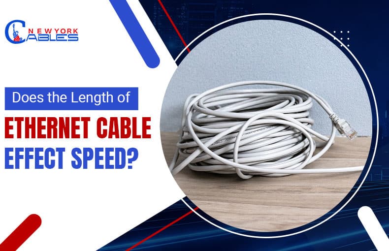 Does the length of Ethernet cable affect speed? (Explained)