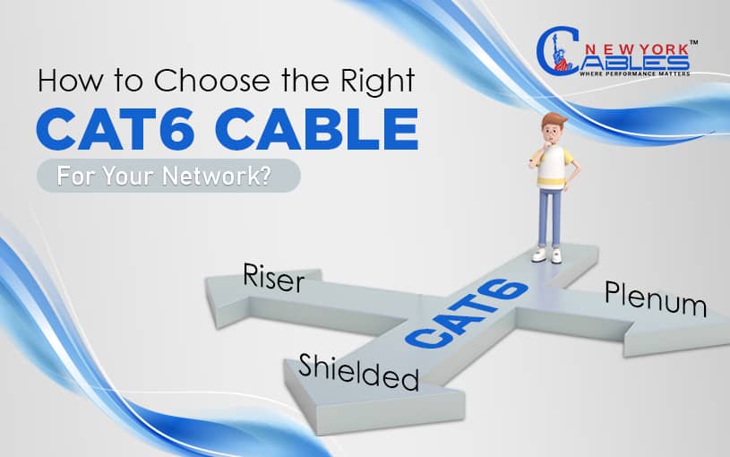 How to choose the right cat6 cable for your network
