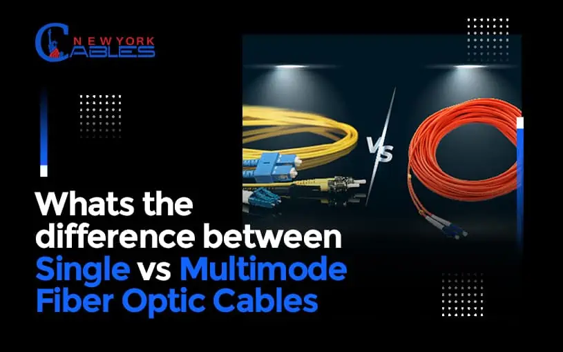 What's the difference between Single vs Multimode Fiber Optic Cables