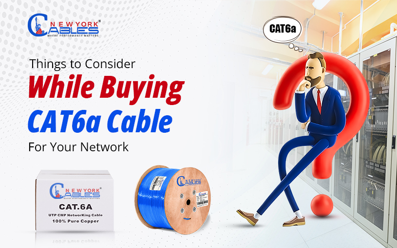 Things to Consider while Buying Cat6a Cable for your Network